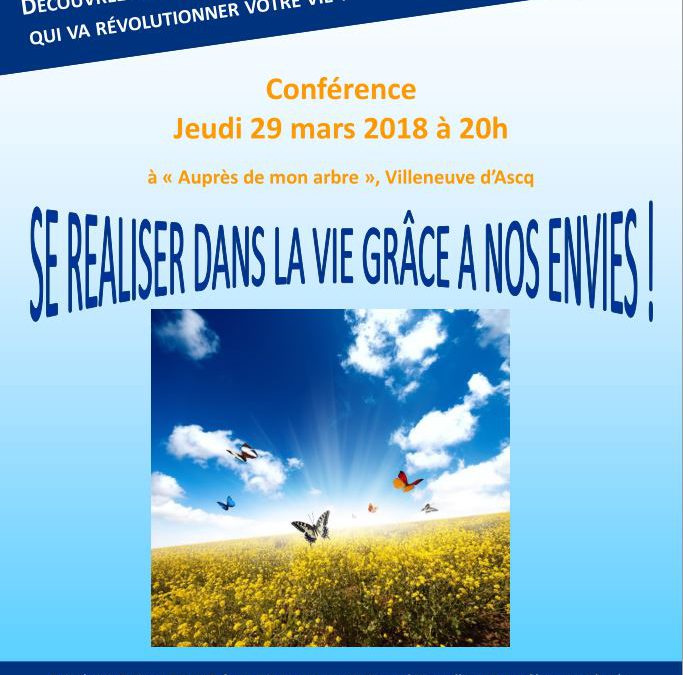 Conférence « Se réaliser dans la vie grâce à nos envies » – 29 mars 2018